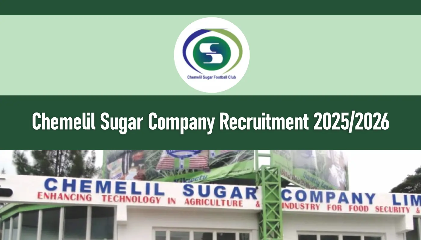 Chemelil Sugar Company Recruitment 2025/2026 Jobs Portal