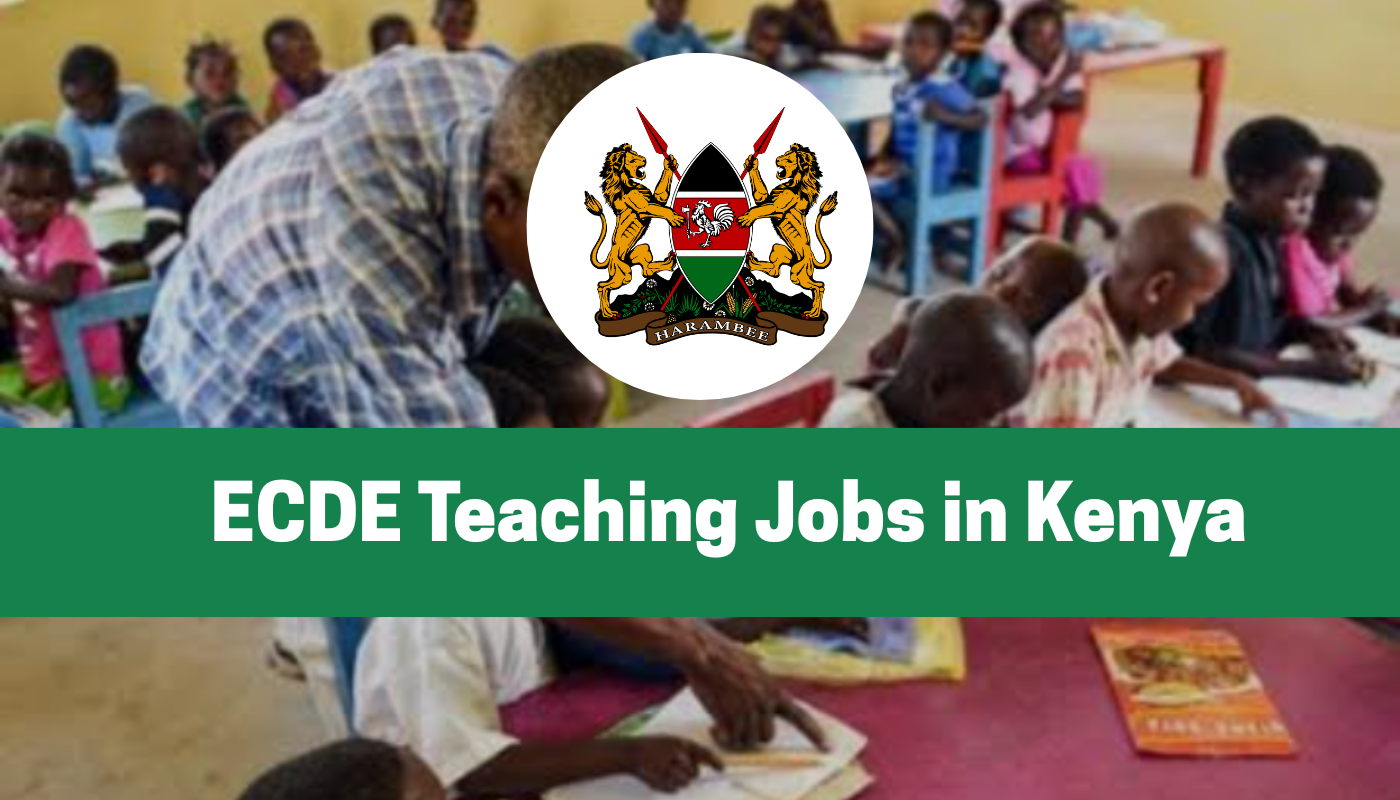 ECDE Teaching Jobs in Kenya 2025/2026 Application Portal