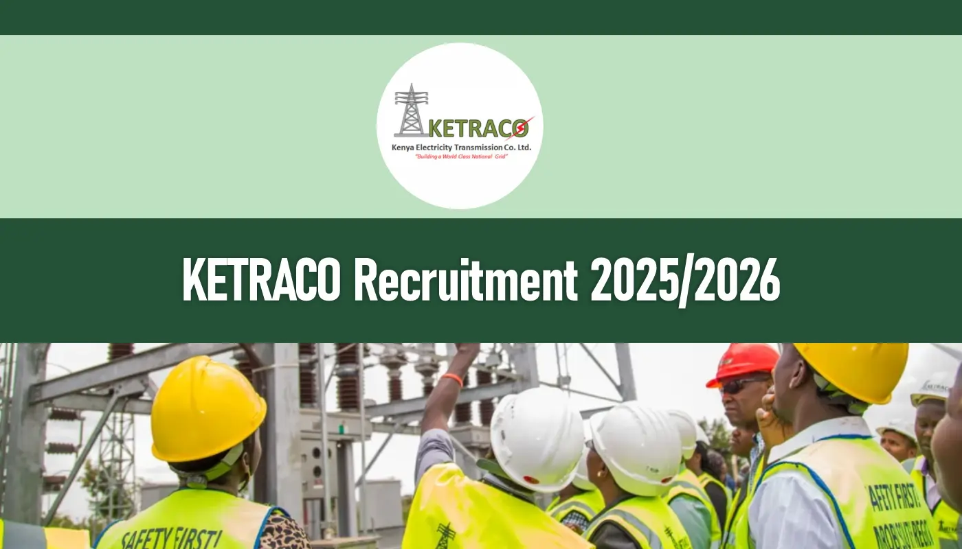 KETRACO Recruitment 2025/2026 Jobs in Kenya, Deadline, Portal