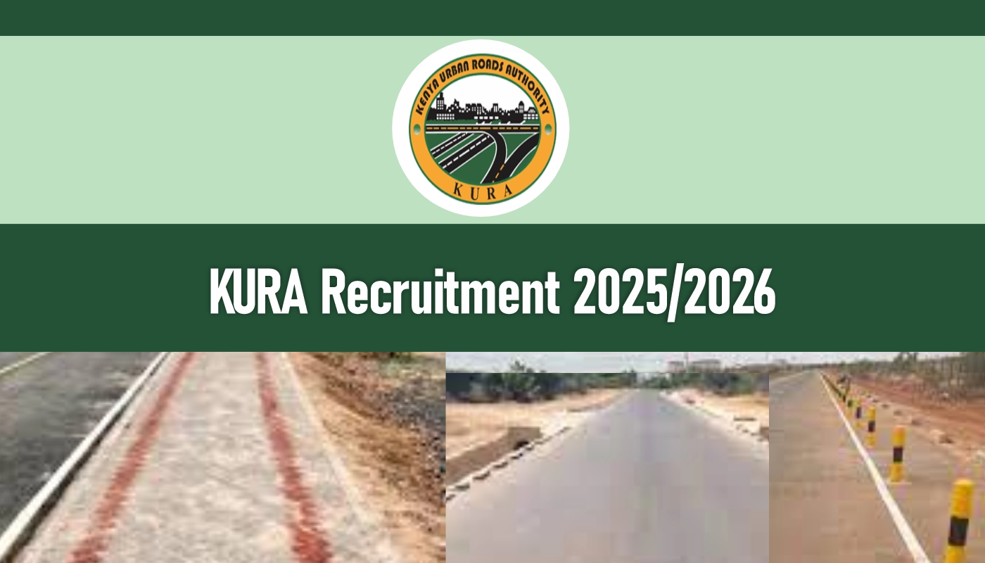 KURA Recruitment 2025/2026 Kenya Urban Roads Authority Jobs