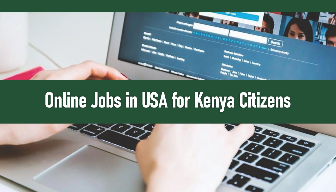 Online Jobs in USA for Kenyan Citizens 2025/2026