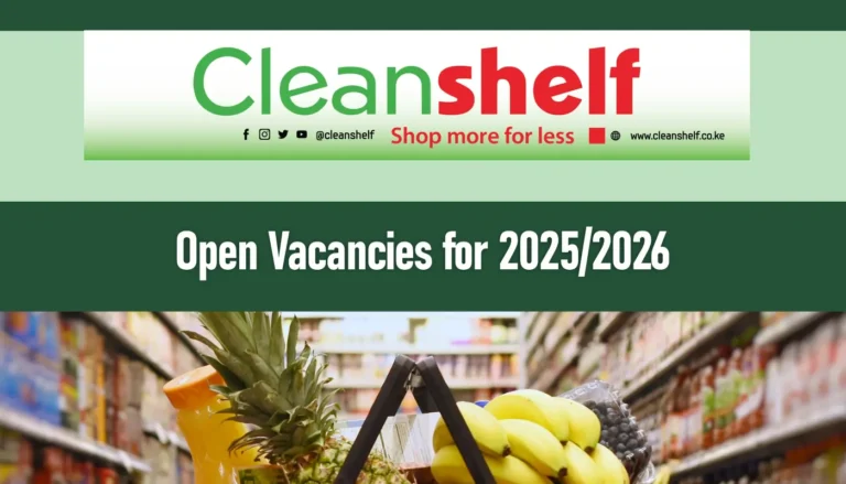 Cleanshelf Supermarket Jobs Vacancies 2025/2026 Application Form