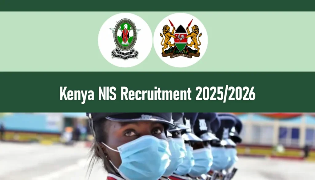 Kenya NIS Recruitment 2025/2026 Vacancies Careers Portal