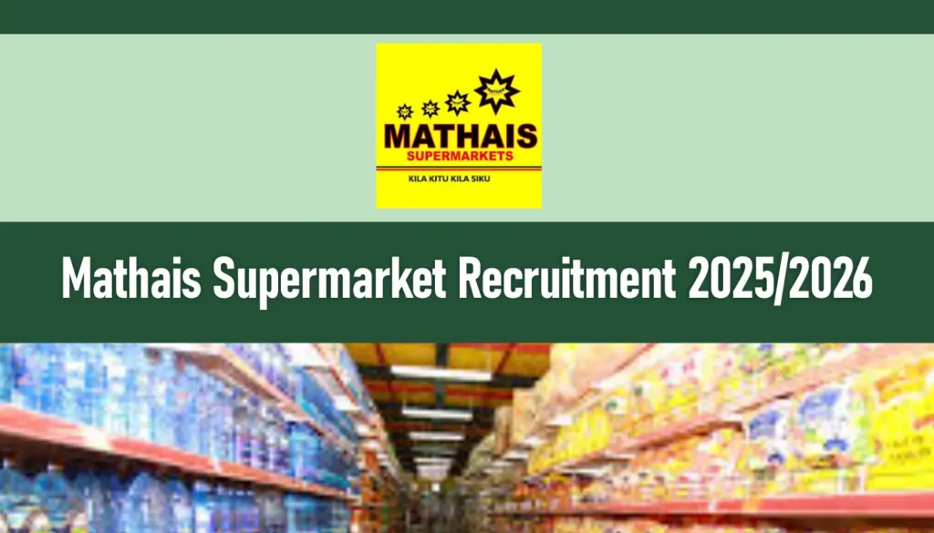 Mathai Supermarket Jobs 2025/2026 Recruitment Portal