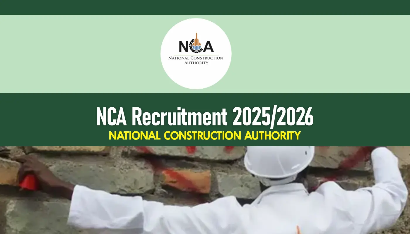 NCA Recruitment 2025/2026 National Construction Authority Jobs Portal
