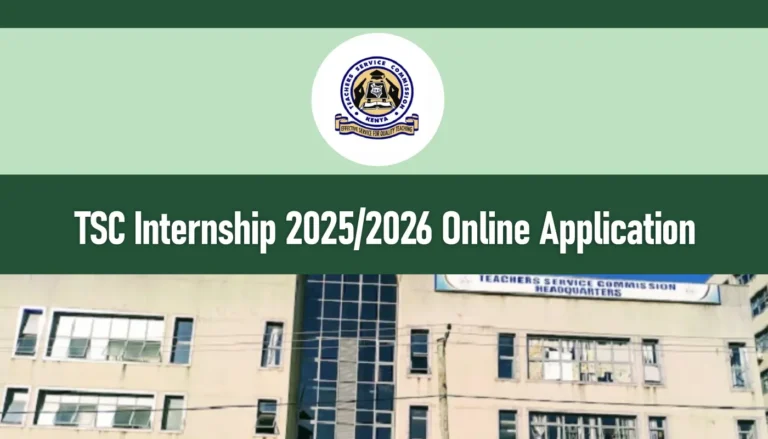 TSC Internship 2025 Online Application, Dates, Portal www.tsc.go.ke
