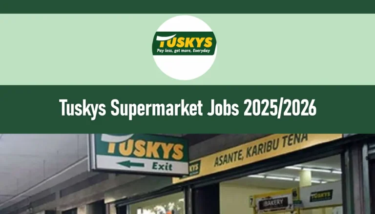 Tuskys Supermarket Jobs 2025/2026 Recruitment Application Form Portal
