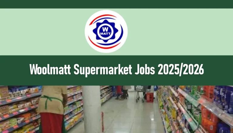 Woolmatt Supermarket Jobs 2025/2026 Recruitment Form Portal
