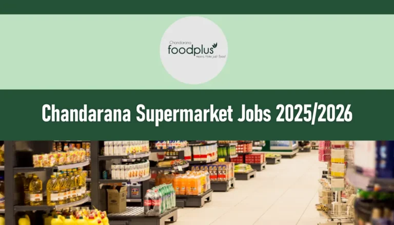 Chandarana Supermarket Jobs 2025/2026 Recruitment Application Portal