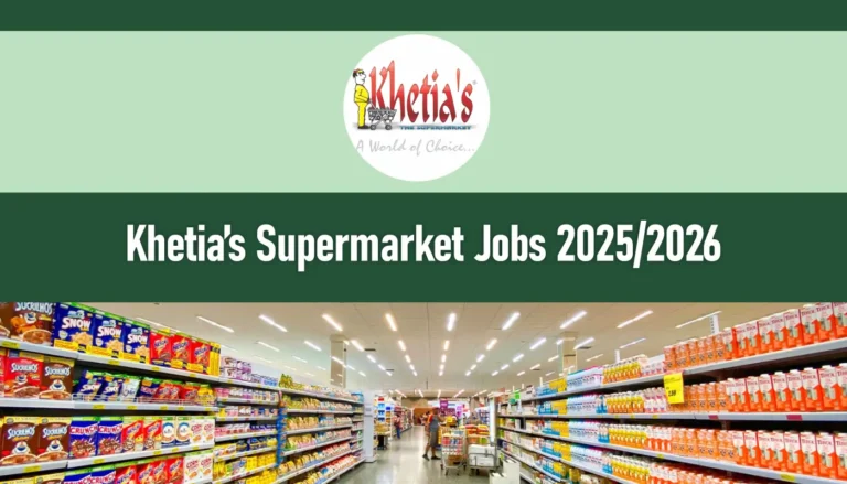 Khetias Supermarket Jobs 2025/2026 Recruitment Portal