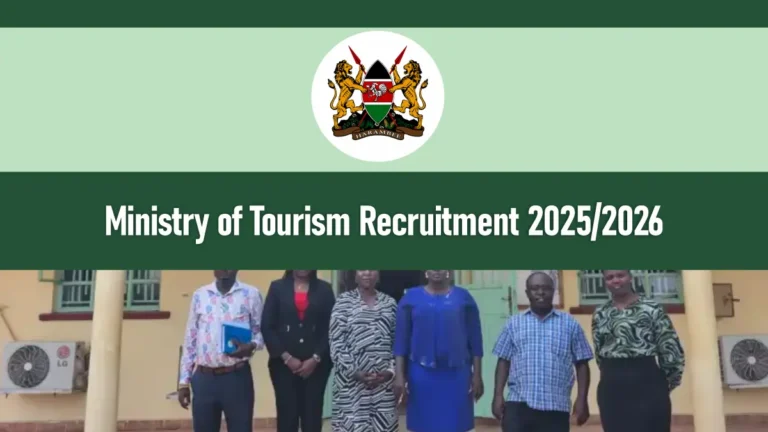 Kenya Ministry of Tourism Recruitment 2025/2026 Latest Job Vacancies