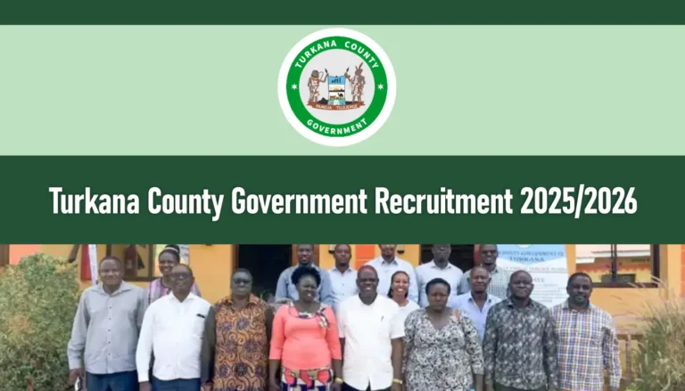 Turkana County Government Recruitment 2025/2026 Jobs Application Form