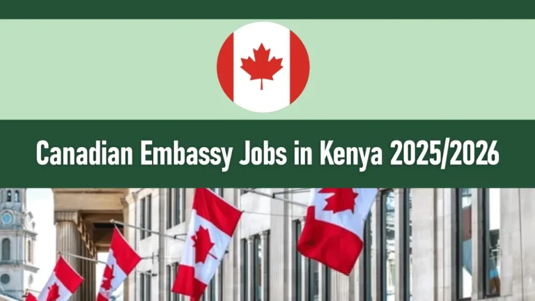 Canadian Embassy Jobs in Kenya (November 2025)