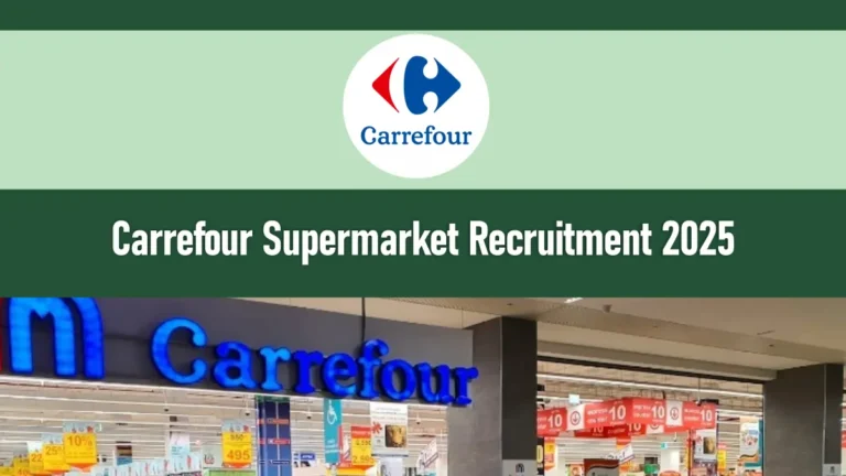 Carrefour Supermarket Recruitment 2025 Open Jobs/Vacancies