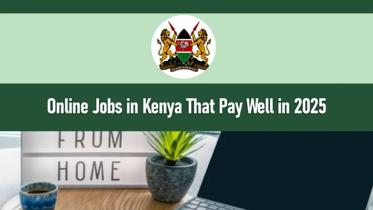 Online Jobs in Kenya That Pay Well in 2025 - How to Apply
