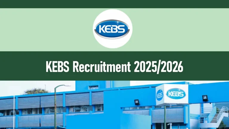 KEBS Recruitment 2025/2026 Application Dates, Requirements, Vacancies