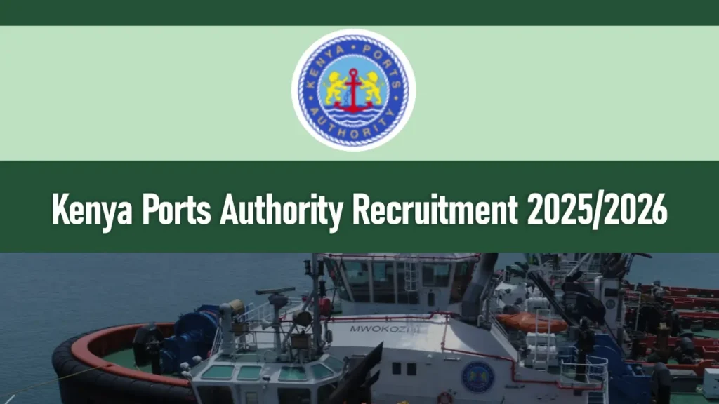 Kenya Ports Authority Recruitment 2025/2026 Application Form Portal