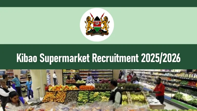 Kibao Supermarket Job Vacancies 2025/2026 Application Portal 